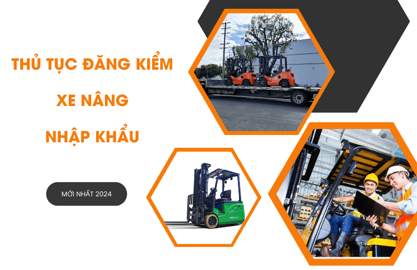 thu tuc dang kiem xe nang nhap khau