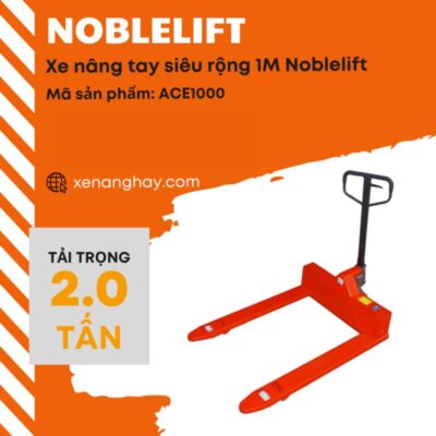 xe-nang-tay-sieu-rong-1m-noblelift-ace1000
