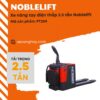 xe-nang-tay-dien-thap-2-5-tan-noblelift-pt25n