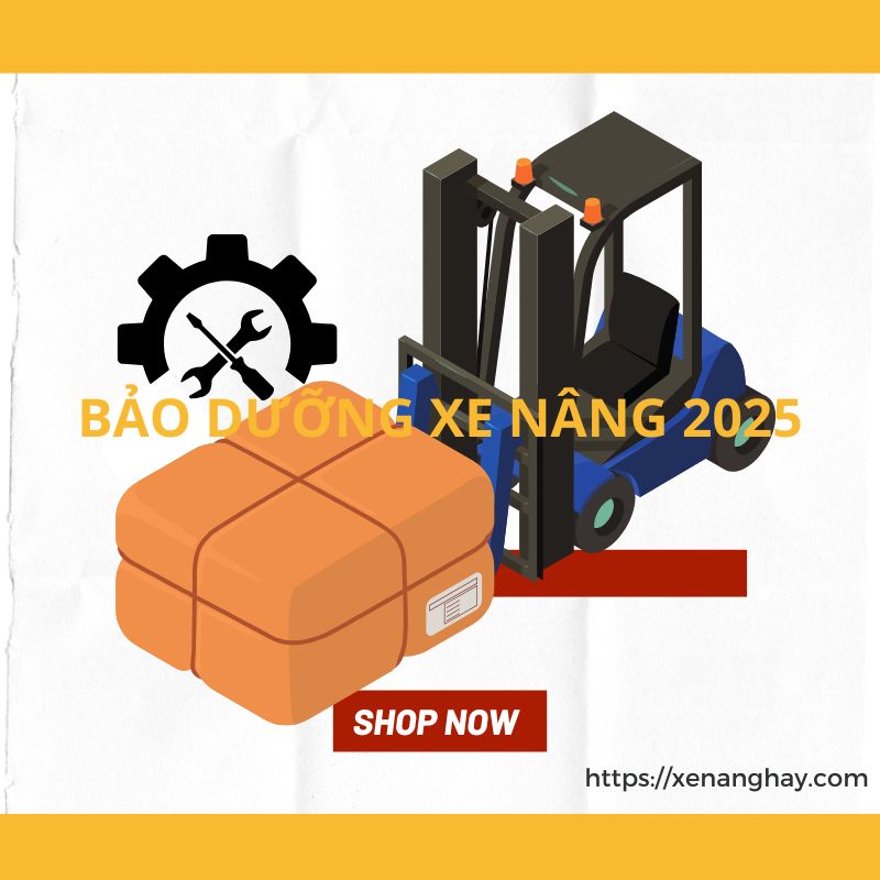 xe-nang-hay-bao-duong-xe-nang-2025