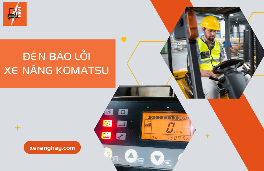 den bao loi xe nang komatsu la gi