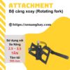 xe-nang-hay-bo-cang-xoay-rotating-fork