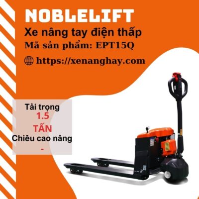 xe-nang-tay-dien-thap-ept15q-noblelift